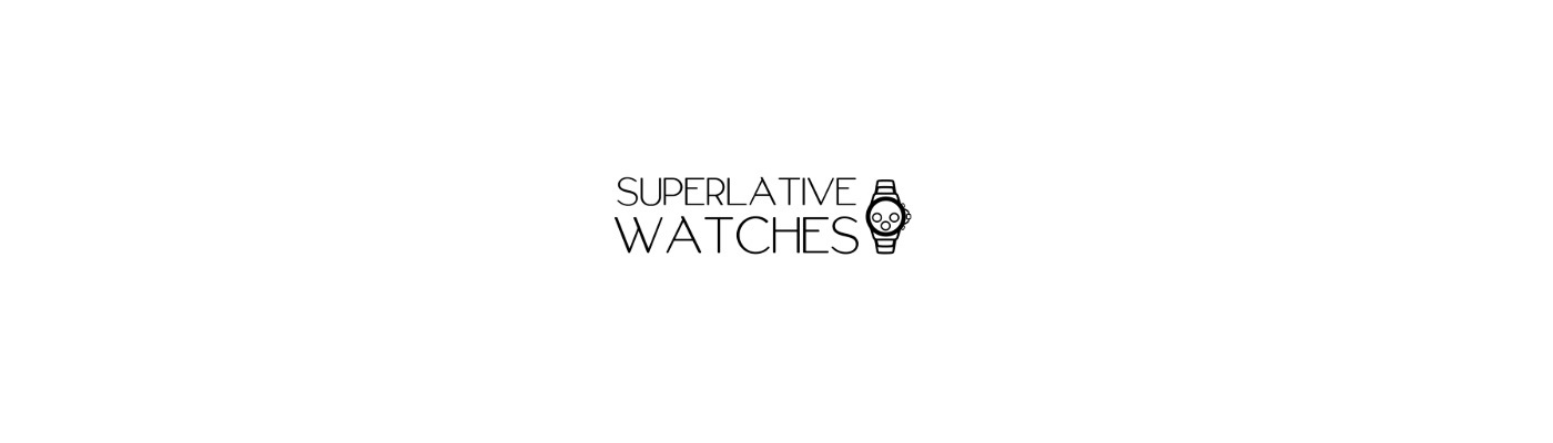 Superlative Watches