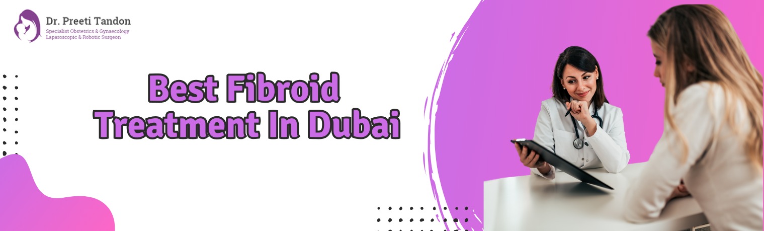 Best Fibroid Treatment Dubai