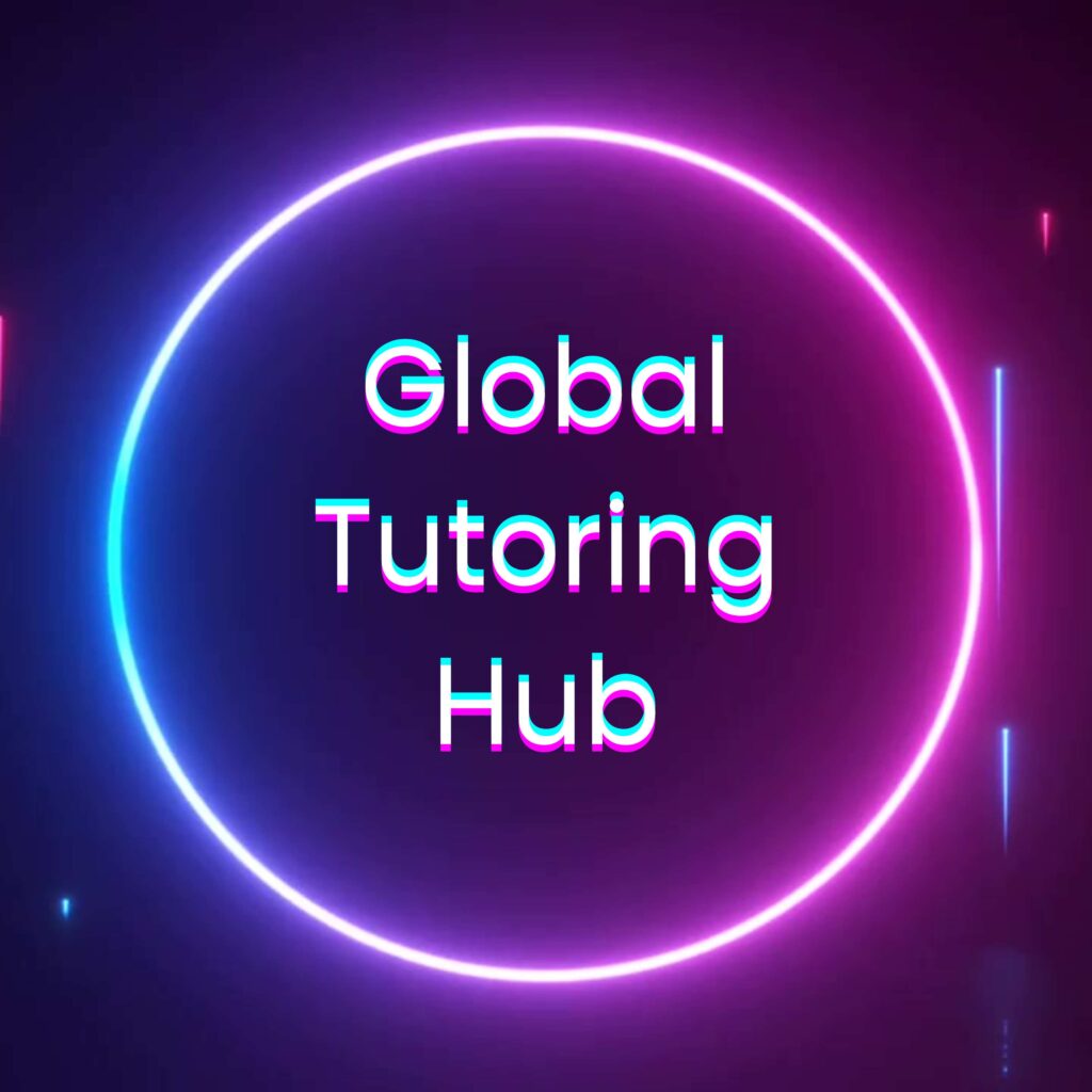 Global Tutor Hub: Quality Online Tutoring for Every Student, Everywhere