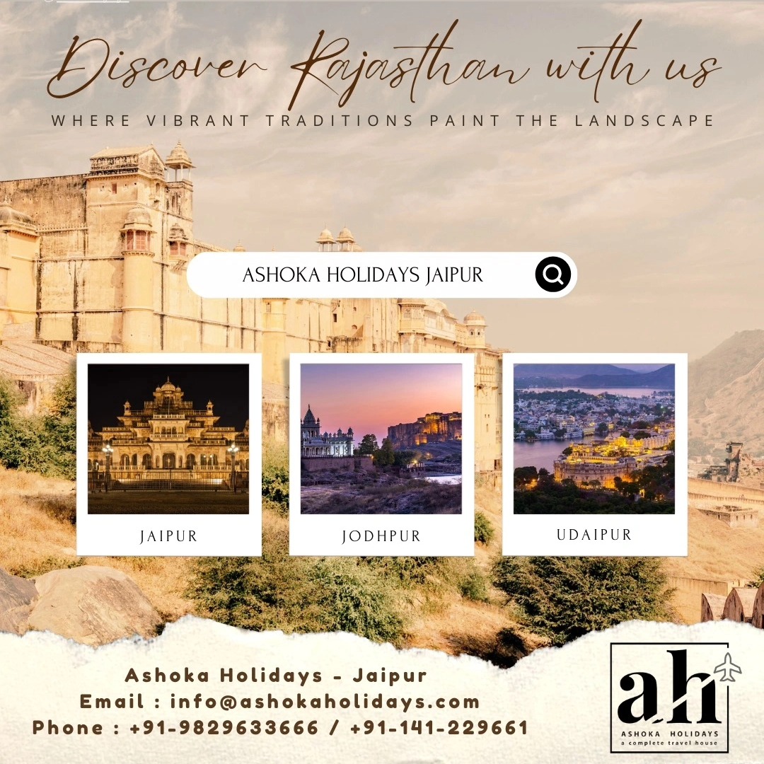 Ashoka Holidays Pvt. Ltd – crafting authentic Rajasthan experiences, forts, palaces, wildlife, and desert safaris, designing seamless inbound tours for international travelers and personalized outbound holidays for families, corporates and groups