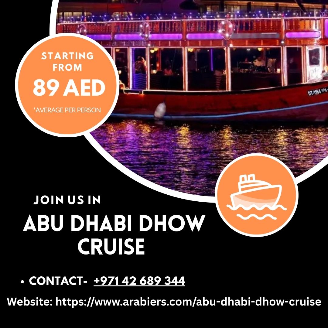 Dhow Cruise Dinner Abu Dhabi – A Feast on the Water