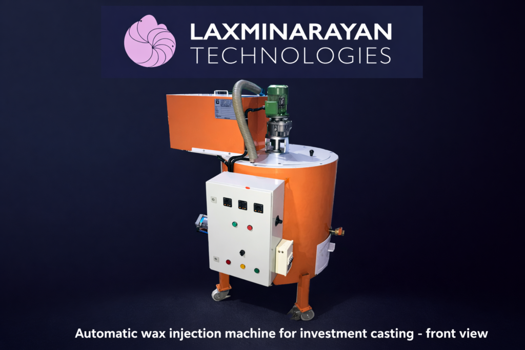 Affordable Wax Injection Machines for Investment Casting | Laxminarayan Technologies